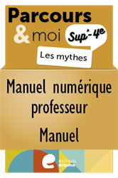 Parcours & moi SUP' 4e sec. - Manuel numérique professeur-Manuel 5. Les mythes
